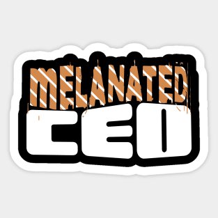 Melanated CEO Sticker